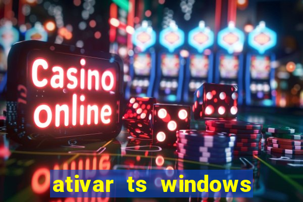 ativar ts windows server 2019 ilimitado